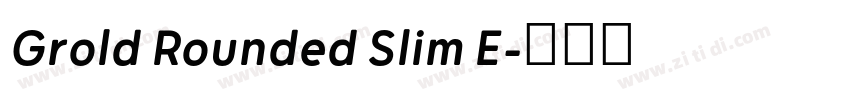 Grold Rounded Slim E字体转换